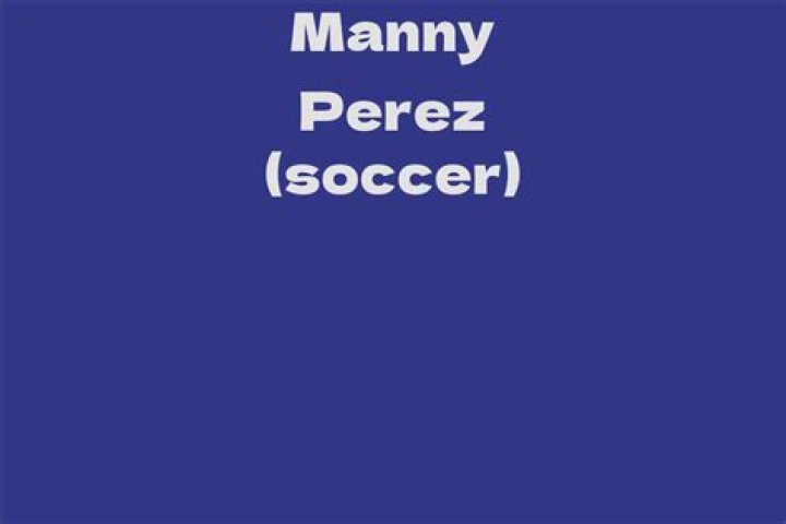 Manny Perez Biography, Age, Height, Wife, Net Worth, Family